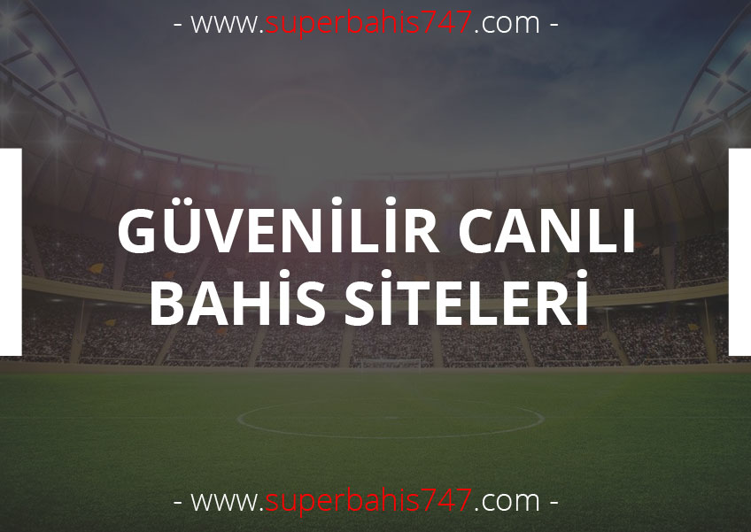 Güvenilir Bahis Siteleri