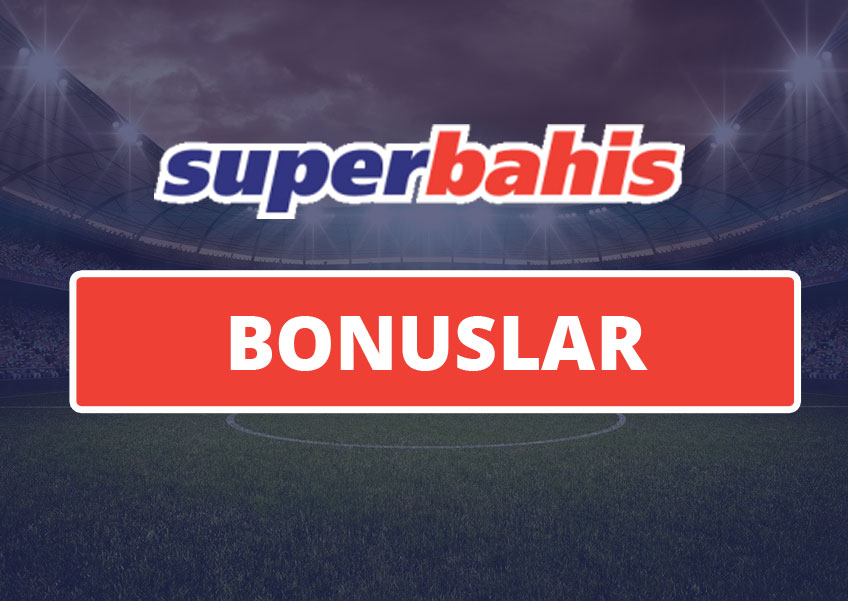 Süperbahis bonuslar