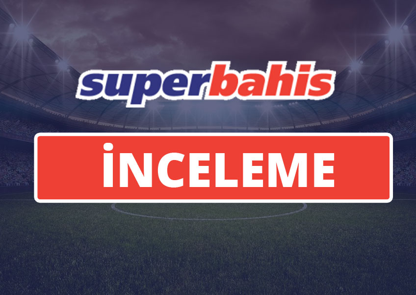 Süperbahis İnceleme